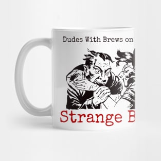 Strange Brew Mug